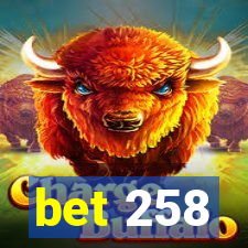 bet 258